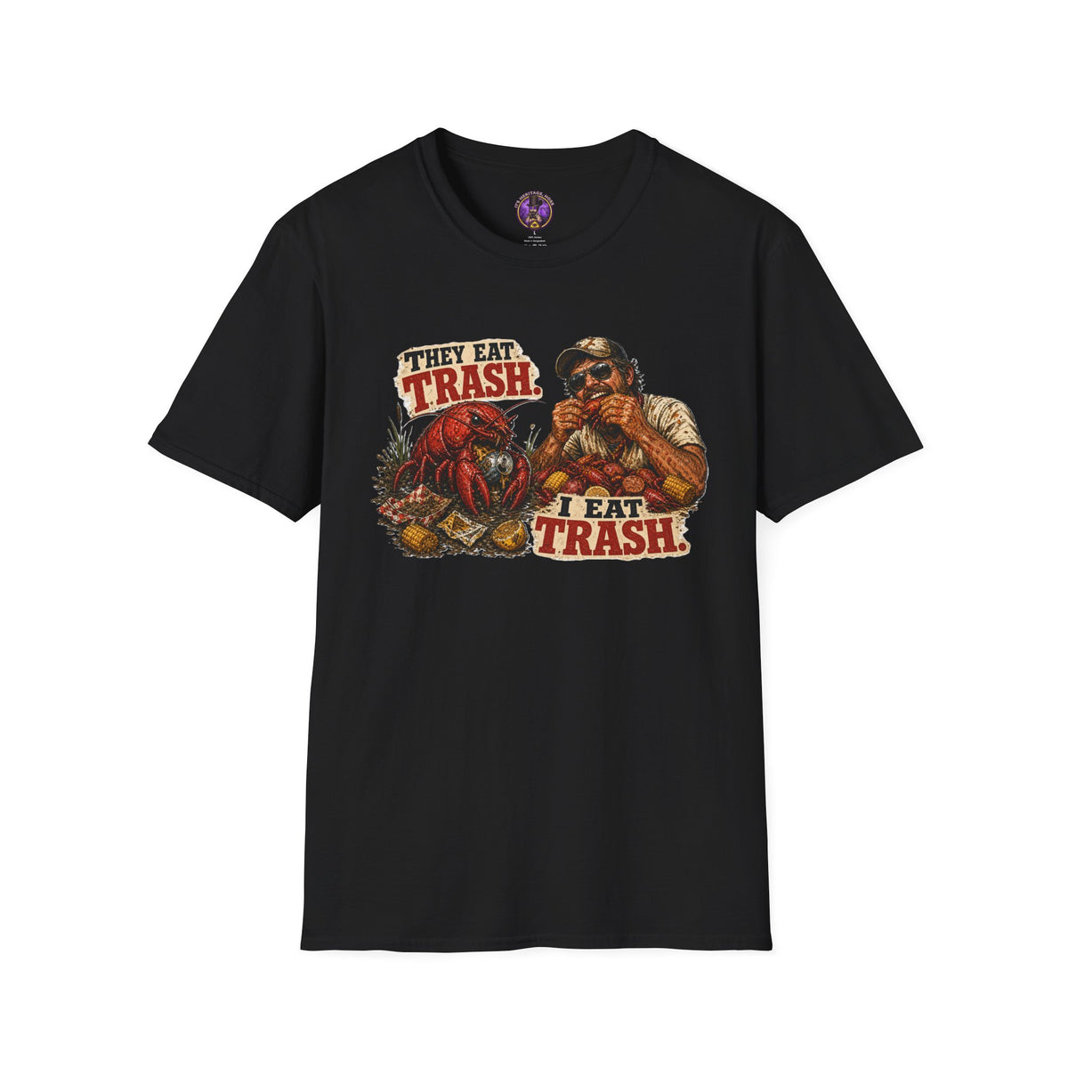 Front view of the They Eat Trash I Eat Trash Crawfish shirt.