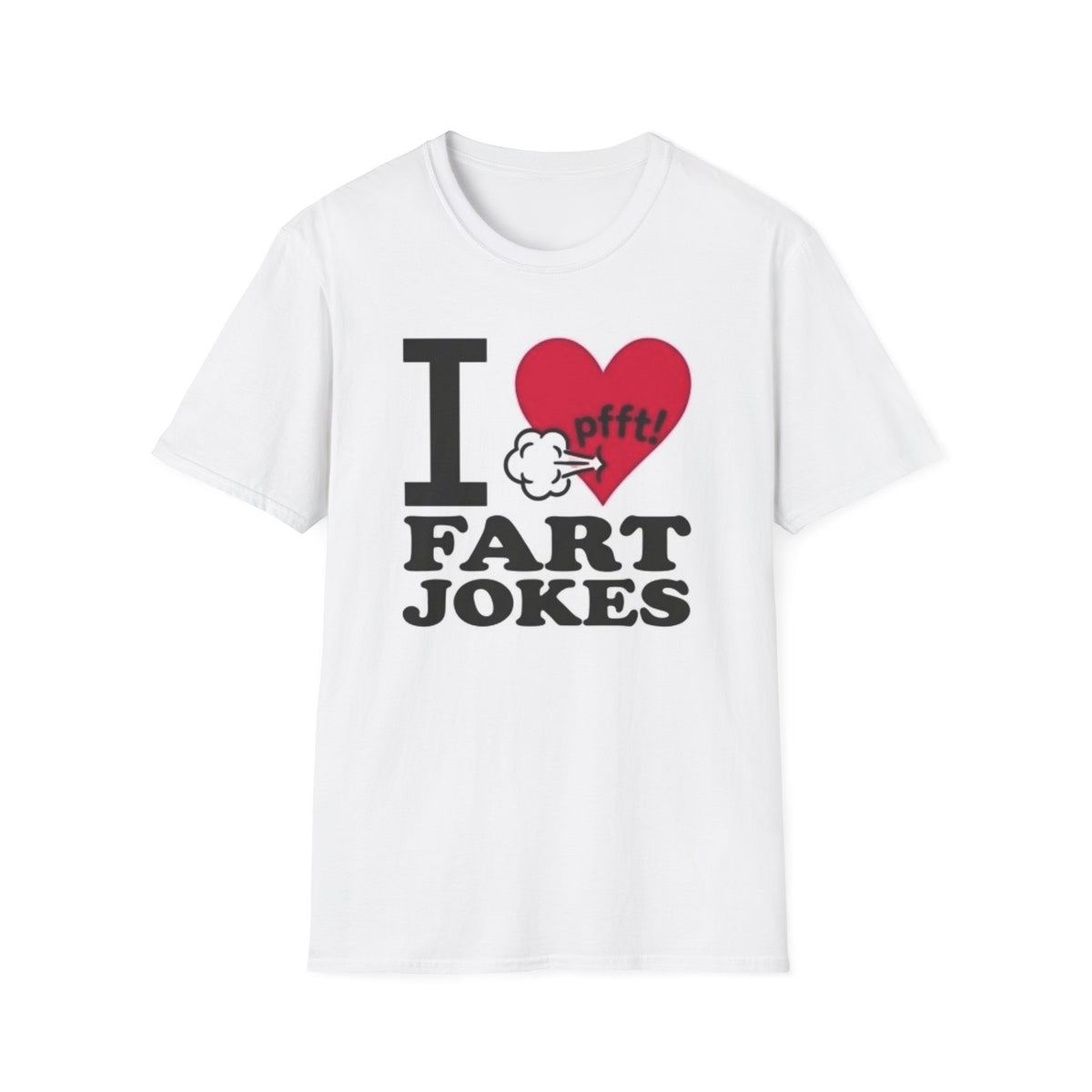 I Love Fart Jokes T-Shirt