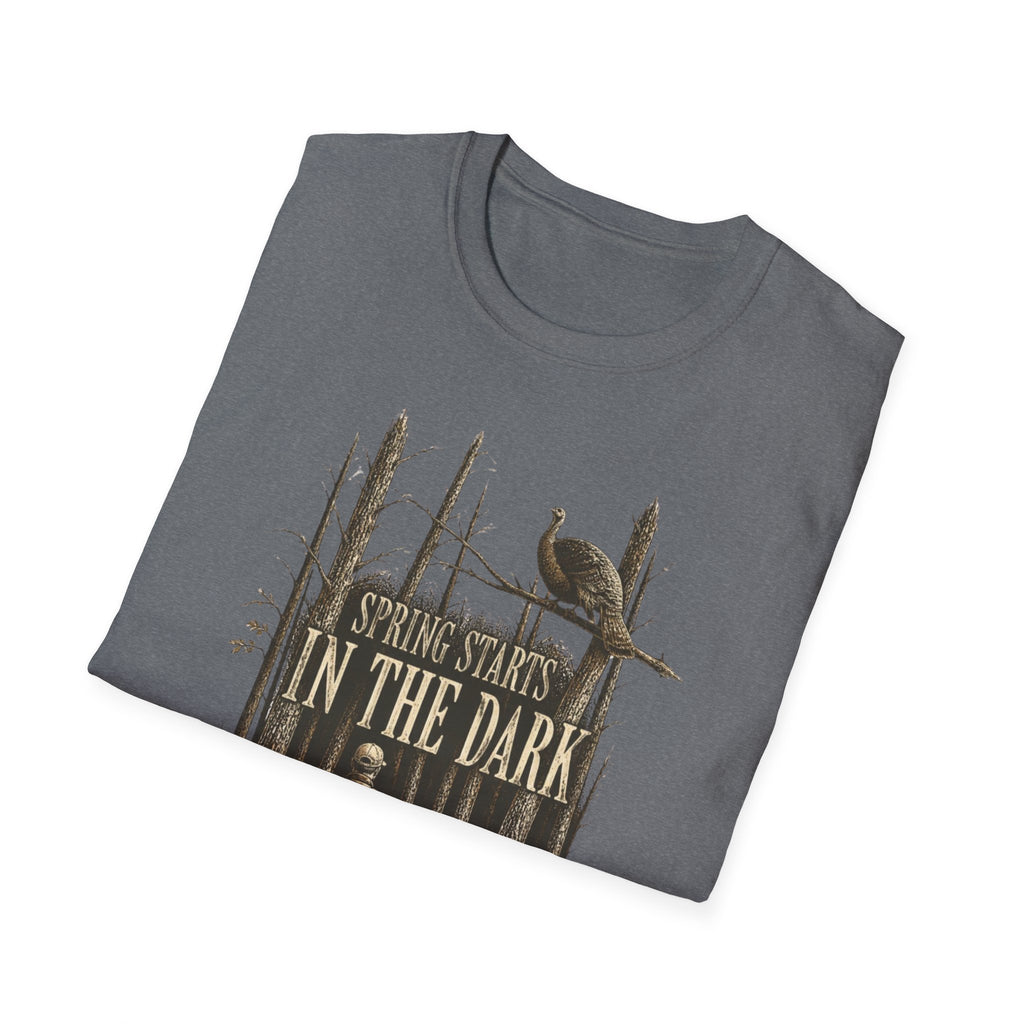 Spring Starts in the Dark Turkey Hunting T-Shirt