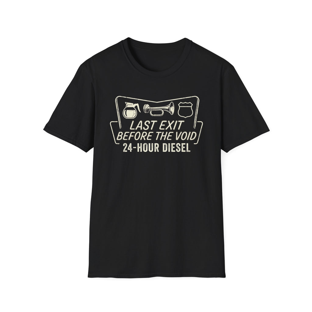 Last Exit Before the Void Truck Stop T-Shirt | It's Heritage Hoss
