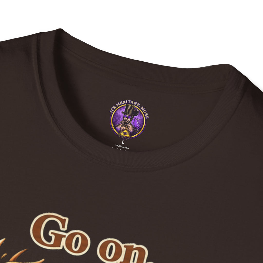 Go On Buck T-Shirt | It's Heritage Hoss