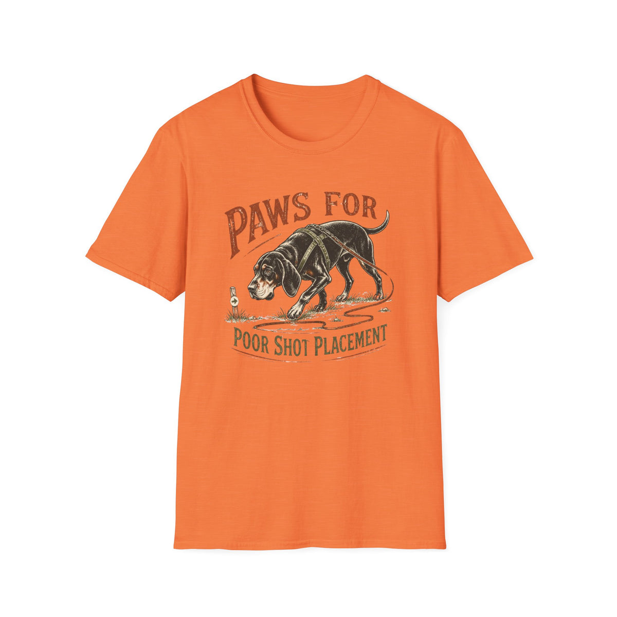 Paws for Poor Shot Placement Deer Tracking Dog Shirt