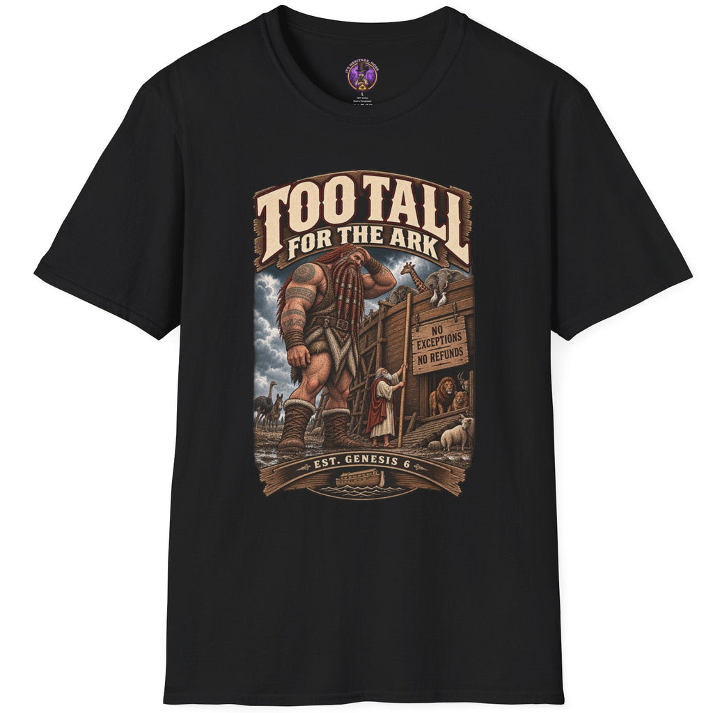 Too Tall for the Ark graphic showing a towering Nephilim beside Noah's Ark and animals with a No Exceptions No Refunds sign