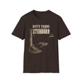 Sixty Yards of Stubborn Turkey Hunting T-Shirt
