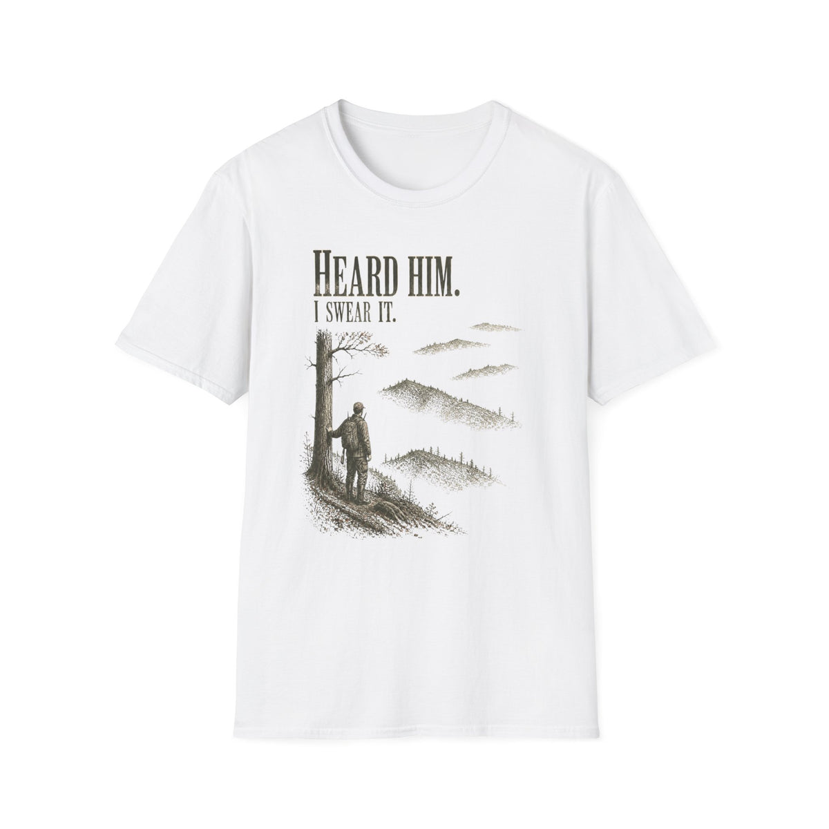 Heard Him. I Swear It. Turkey Hunting T-Shirt
