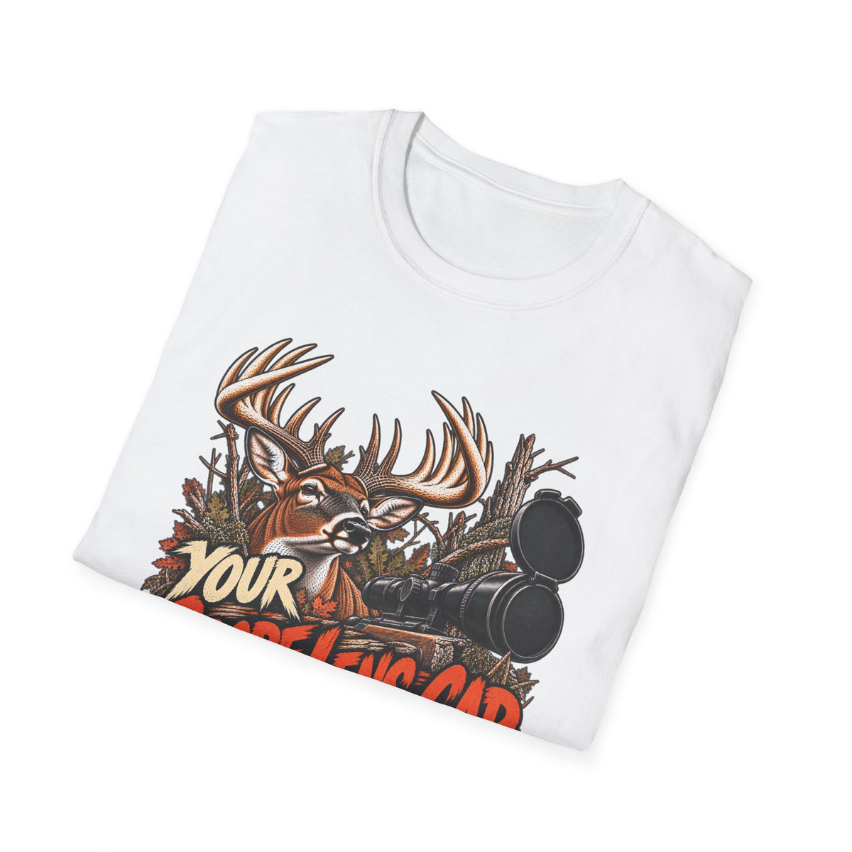 Your Scope Lens Cap Is Still On Deer Hunting Humor