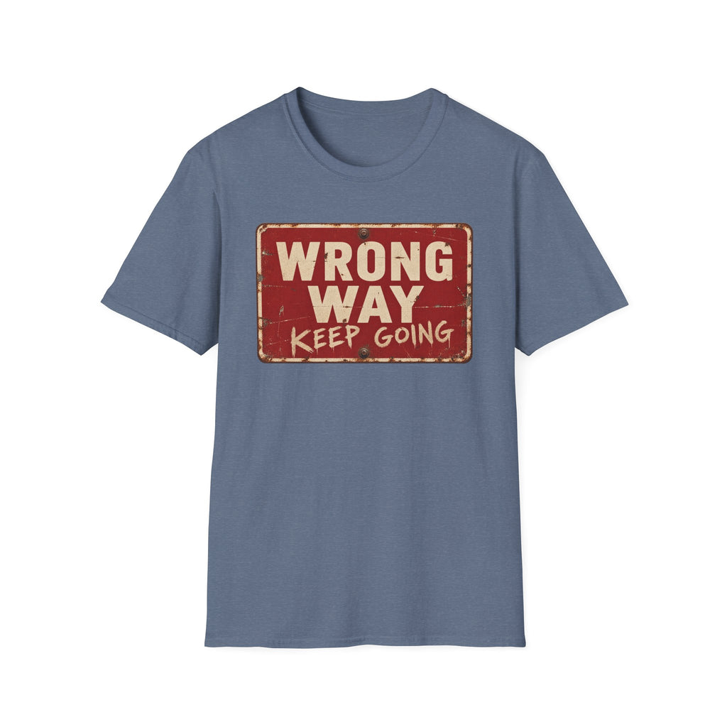 Wrong Way Keep Going