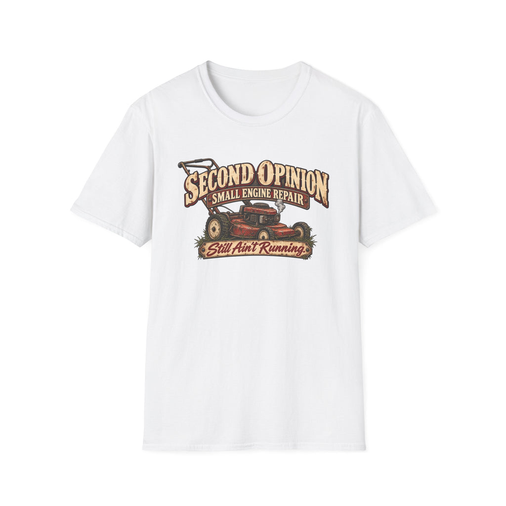 Second Opinion Small Engine Repair T-Shirt — Mechanic Humor