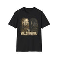 Still There. Still Stubborn. Turkey Hunting T-Shirt