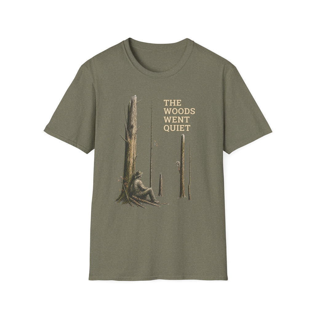 The Woods Went Quiet Turkey Hunting T-Shirt