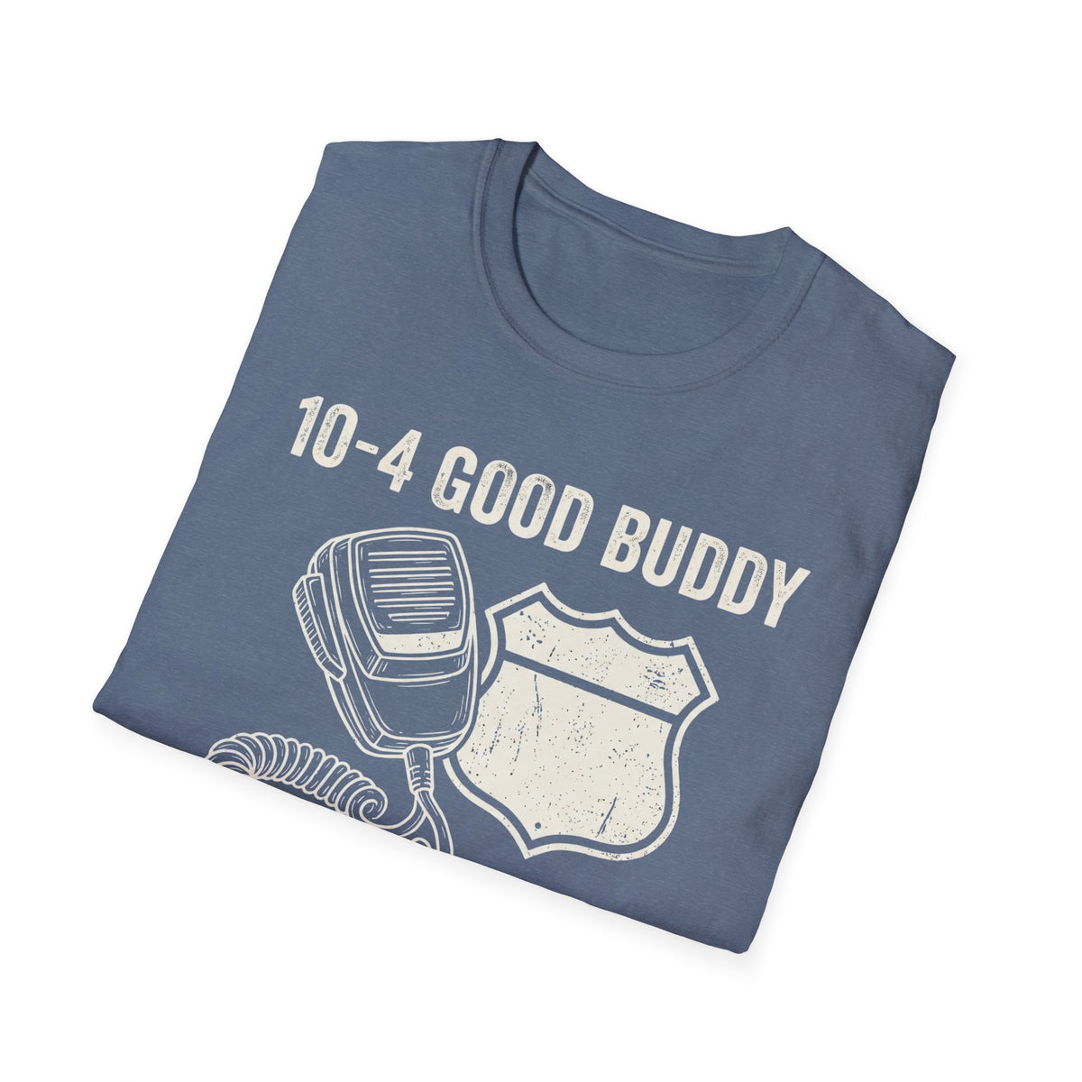 10-4 Good Buddy CB Radio T-Shirt | It's Heritage Hoss