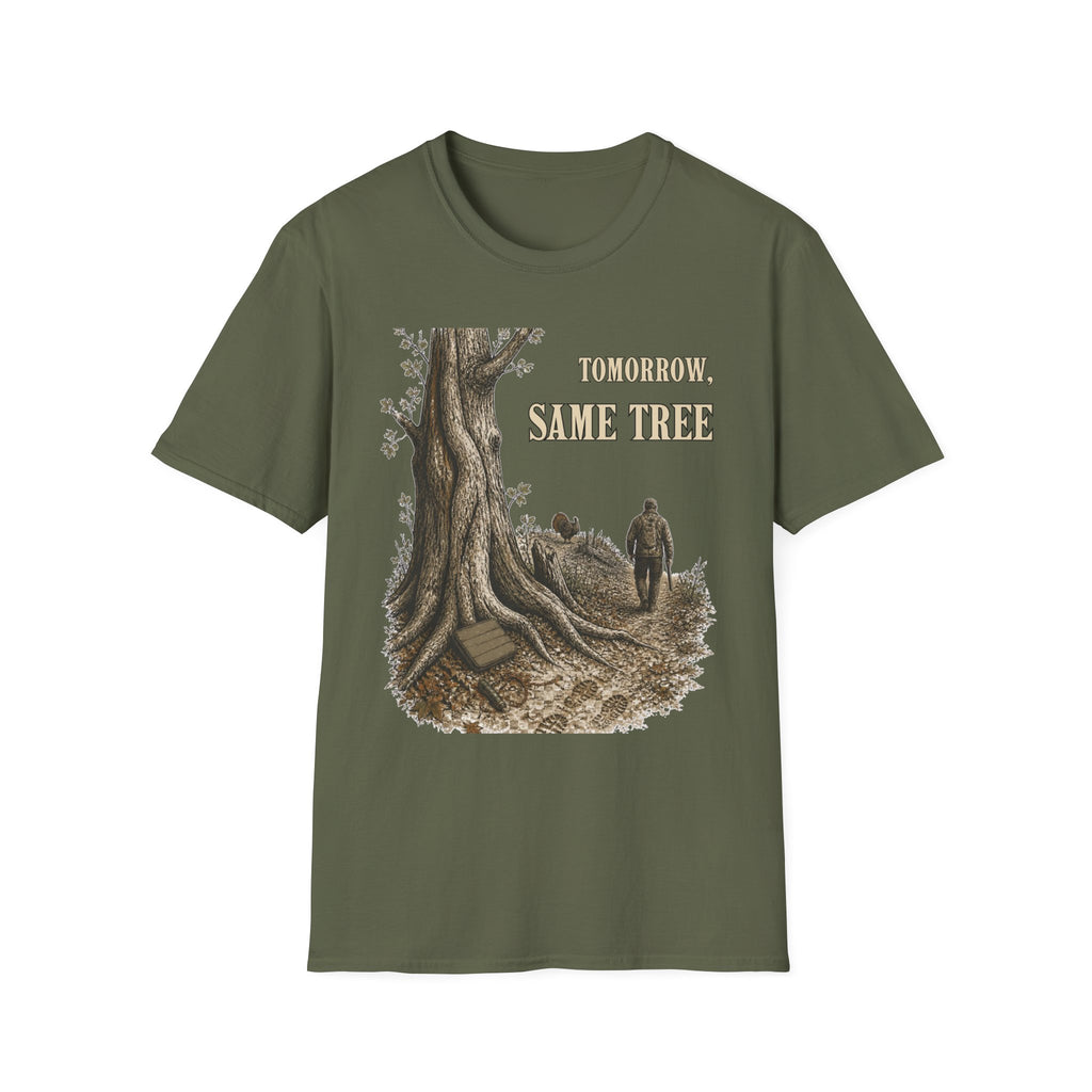 Tomorrow, Same Tree. Turkey Hunting T-Shirt