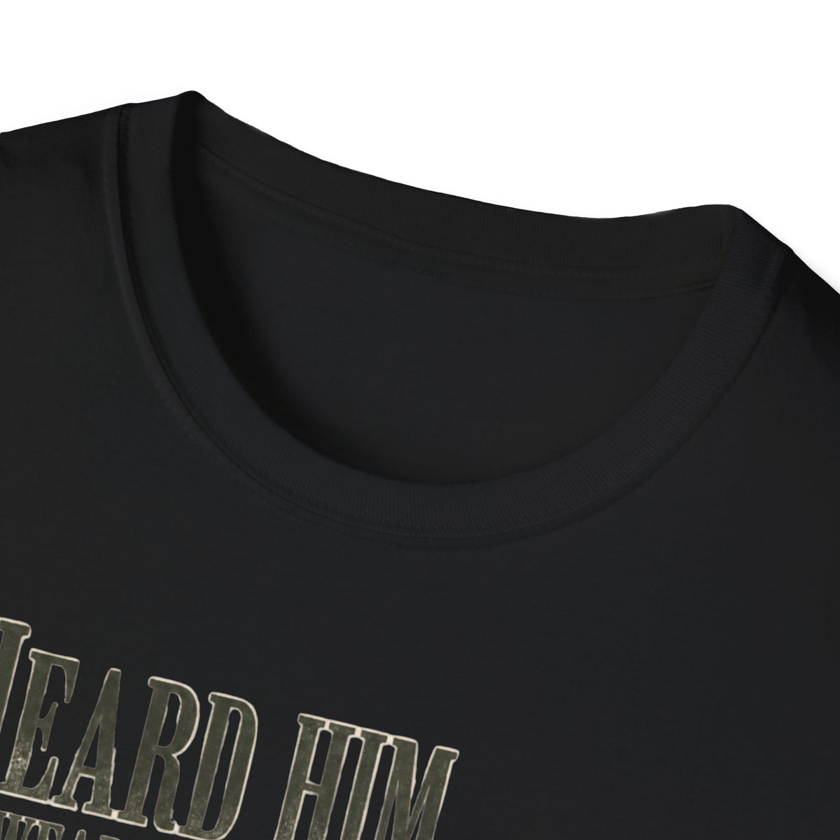 Heard Him. I Swear It. Turkey Hunting T-Shirt