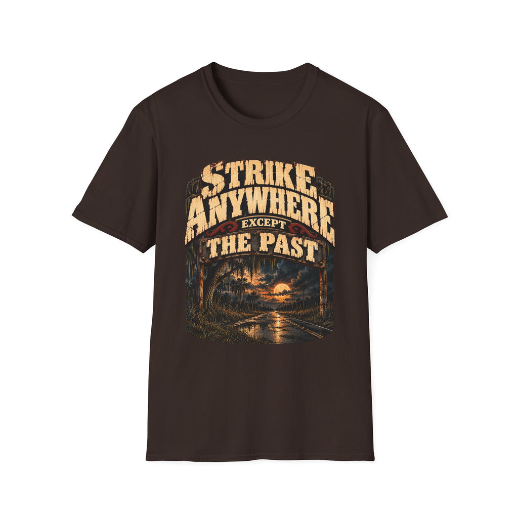 Strike Anywhere Except the Past
