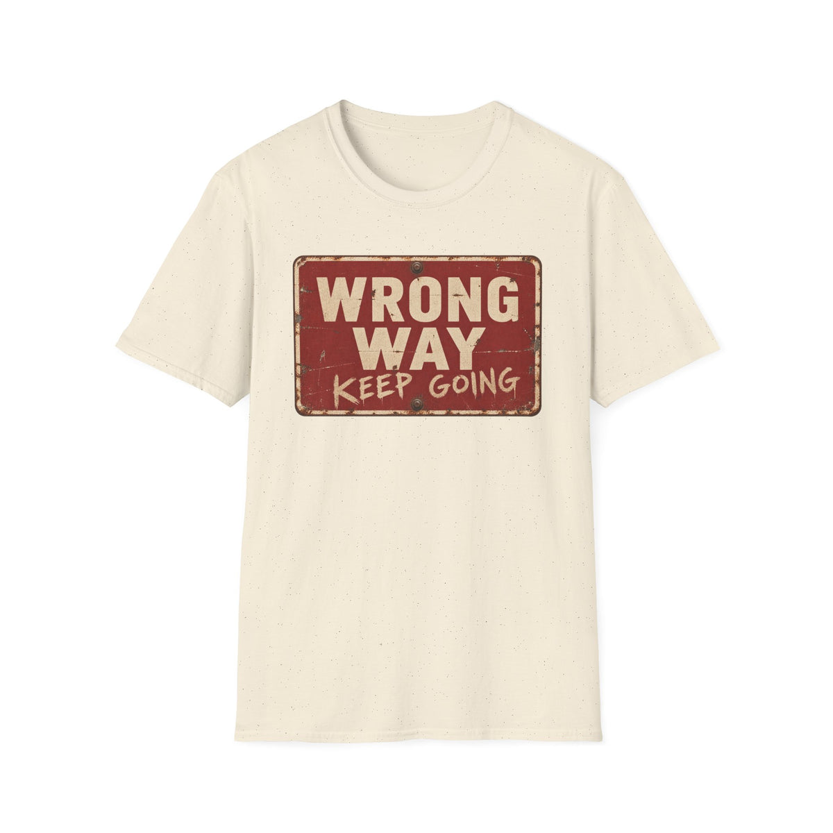 Wrong Way Keep Going