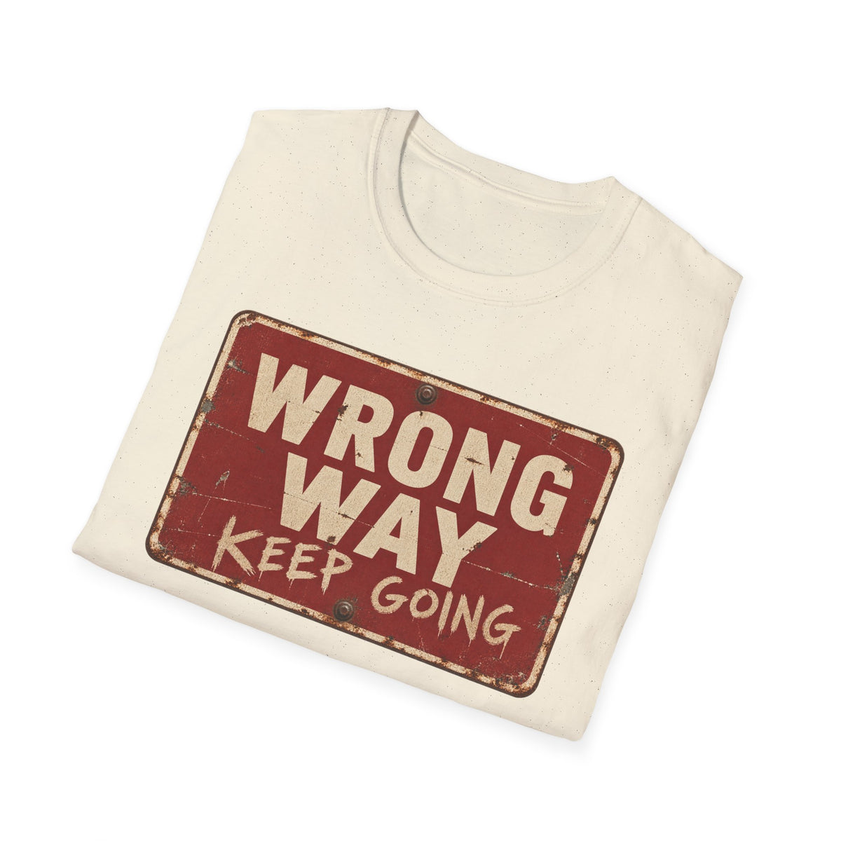 Wrong Way Keep Going