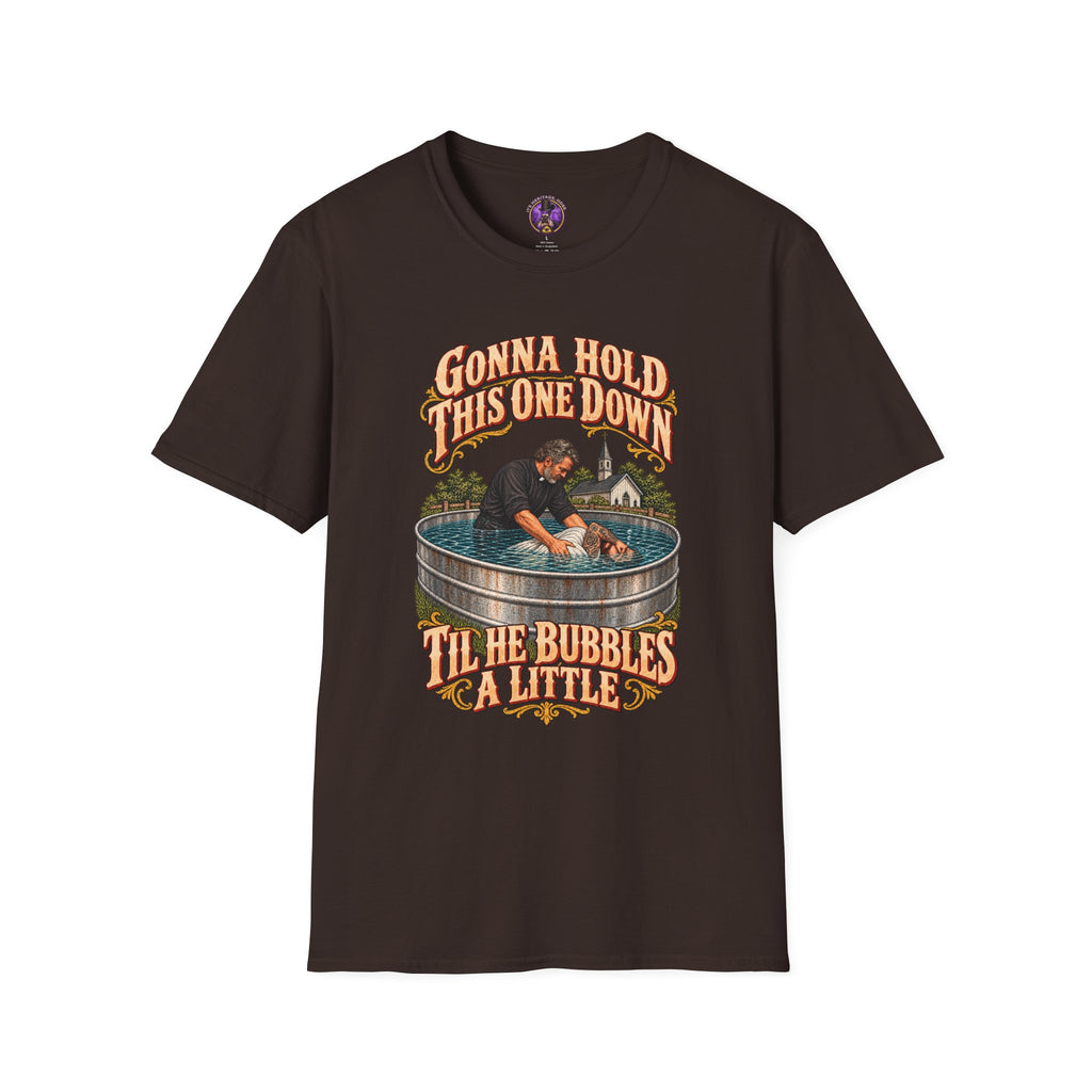 T-Shirt — "Gonna Hold This One Down 'Til The Bubbles Come Up" Rescue Dog Graphic Tee