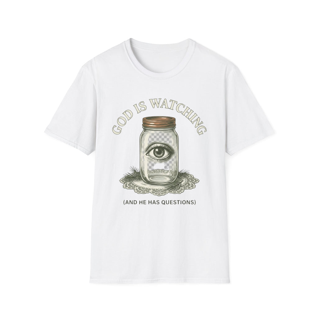 God Is Watching T-Shirt front view: An eye floats inside a Mason jar resting on a lace doily beneath God Is Watching lettering.
