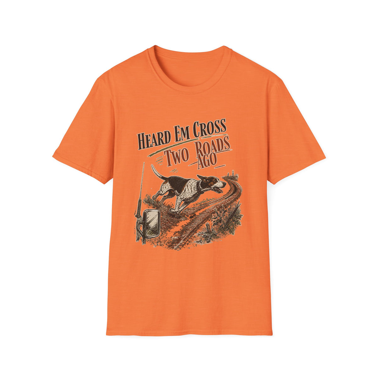 Heard Em Cross Two Roads Ago Deer Dog Hunting Shirt