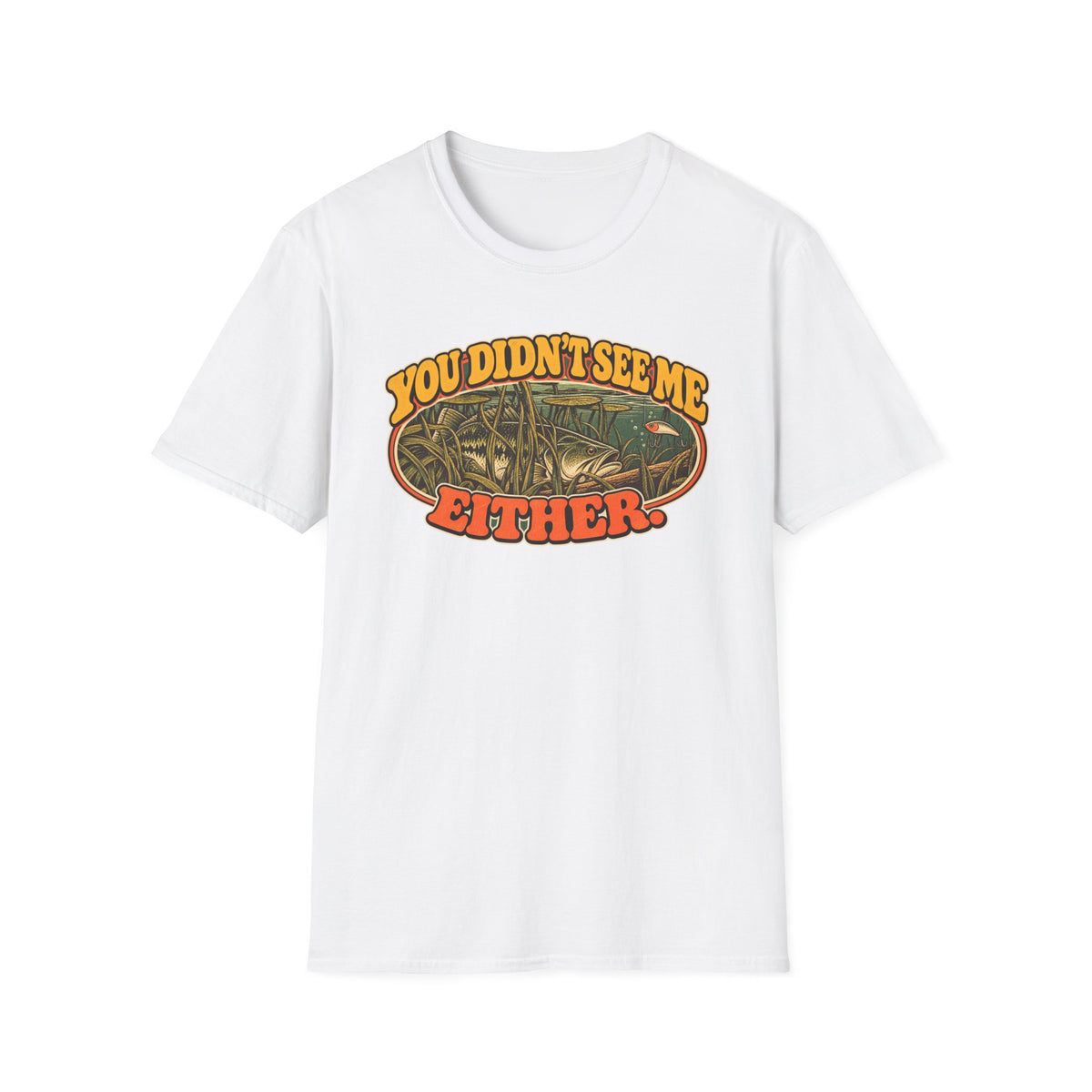 You Didn't See Me Either Vintage Bass Fishing