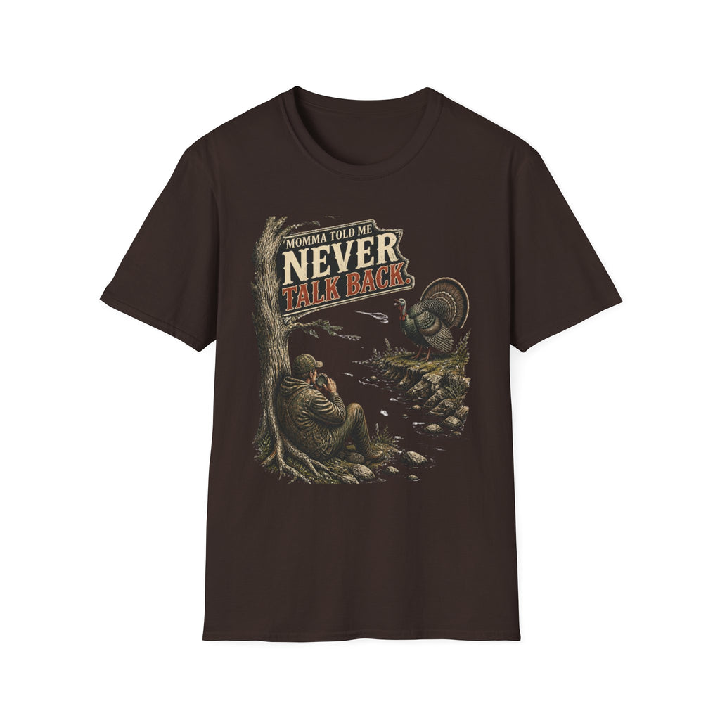 Momma Told Me Never Talk Back Turkey Hunting T-Shirt
