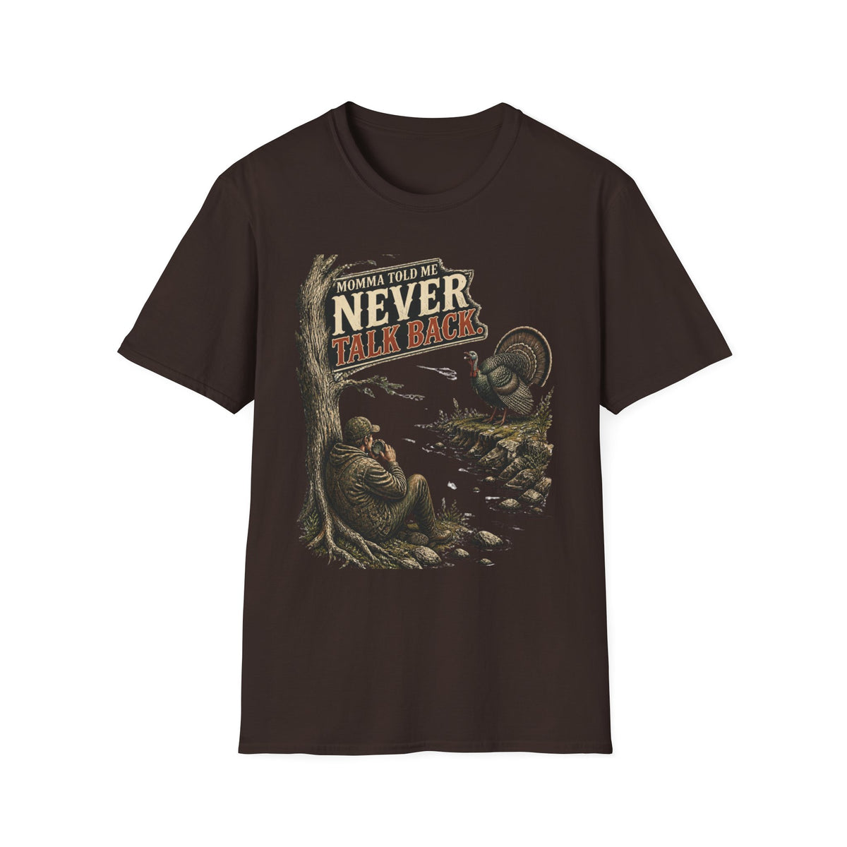 Momma Told Me Never Talk Back Turkey Hunting T-Shirt