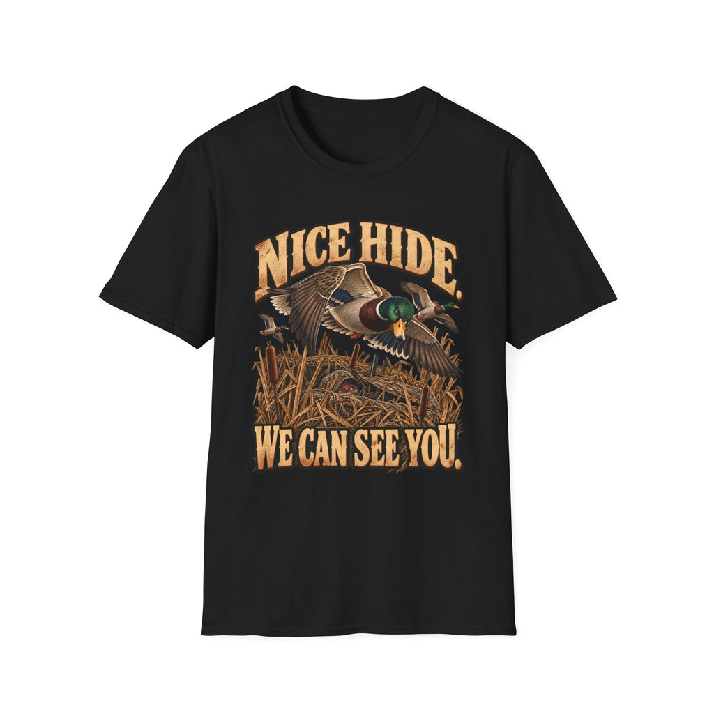 Nice Hide. We Can See You.