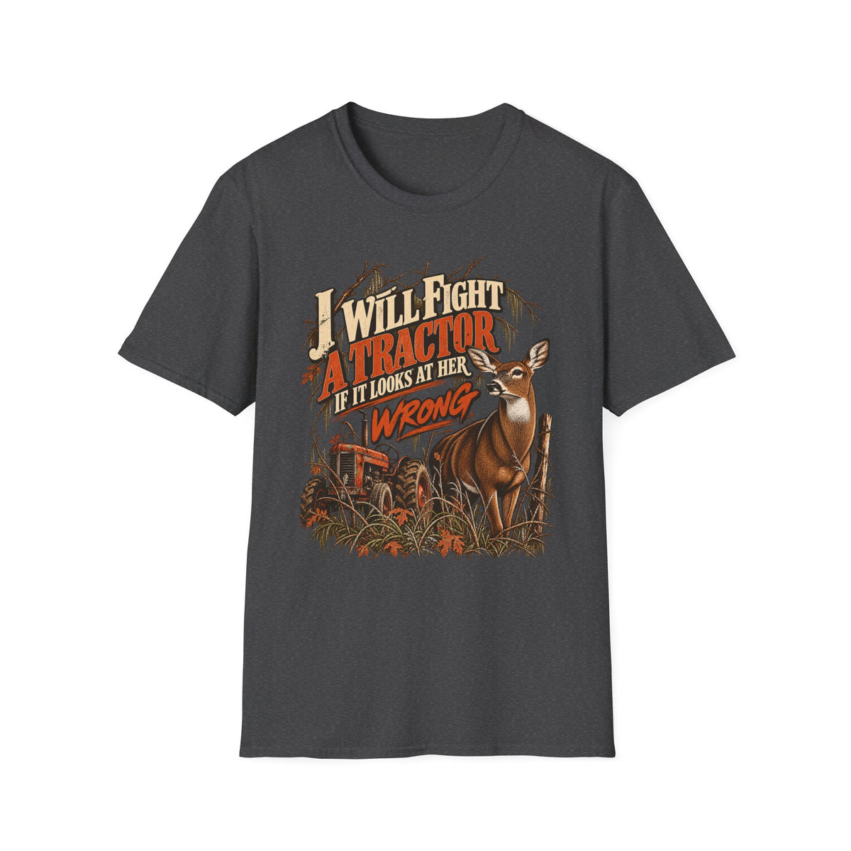 I Will Fight A Tractor Funny Rutting Whitetail Design