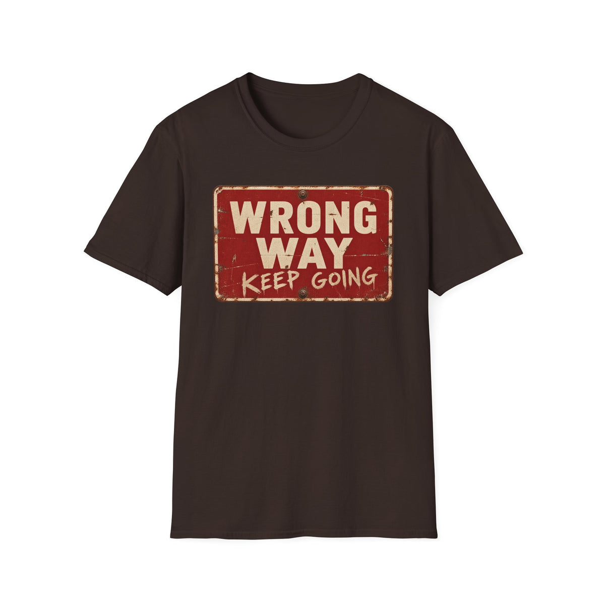 Wrong Way Keep Going