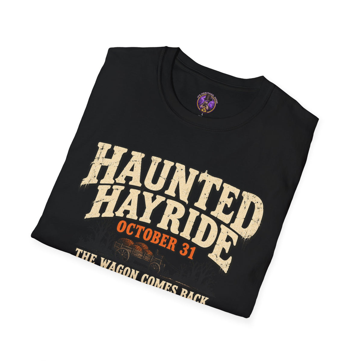 Haunted Hayride T-Shirt — "The Wagon Comes Back. Passengers Don't Always." Halloween Tee
