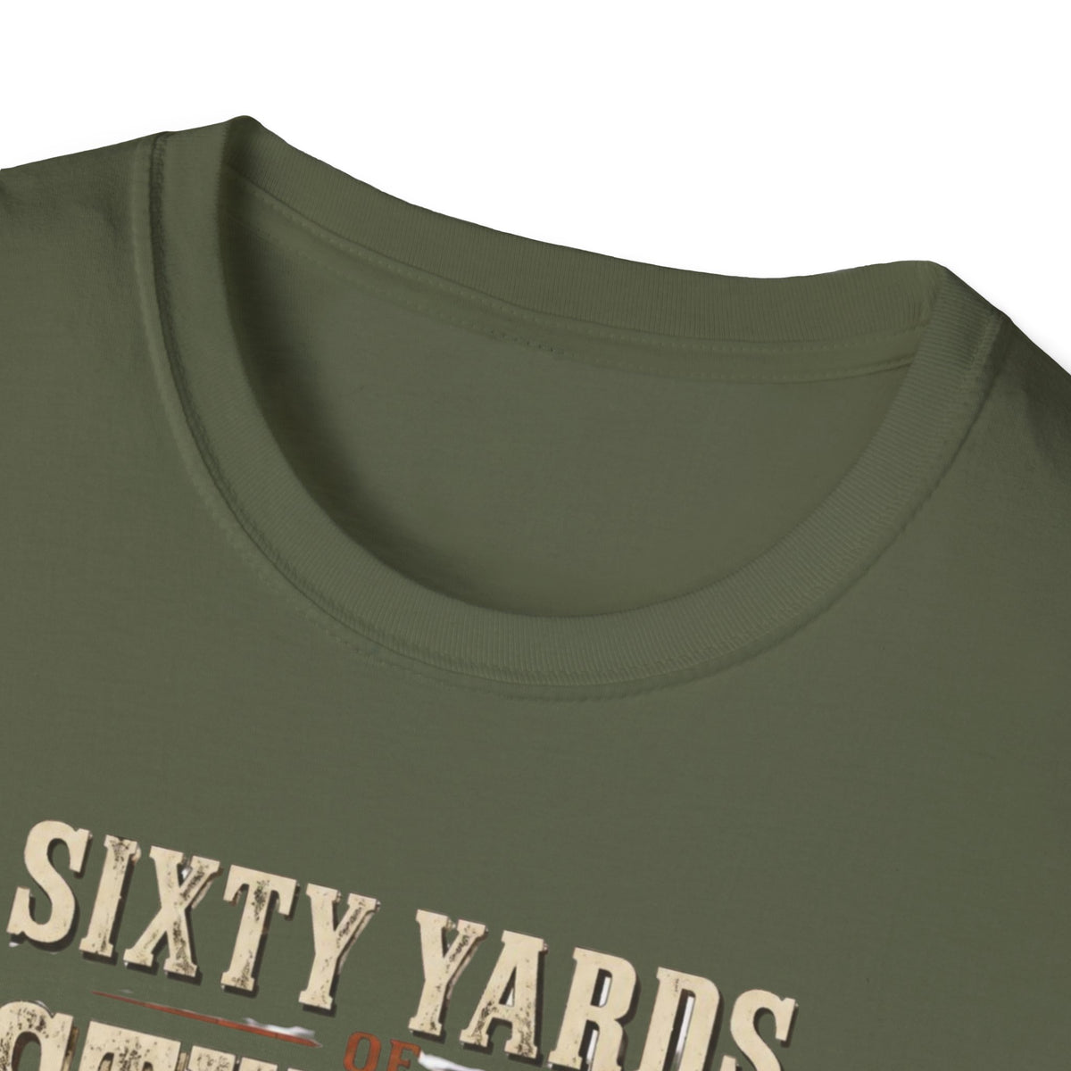 Sixty Yards of Stubborn Turkey Hunting T-Shirt