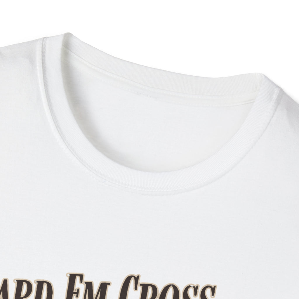 Heard Em Cross Two Roads Ago Deer Dog Hunting Shirt
