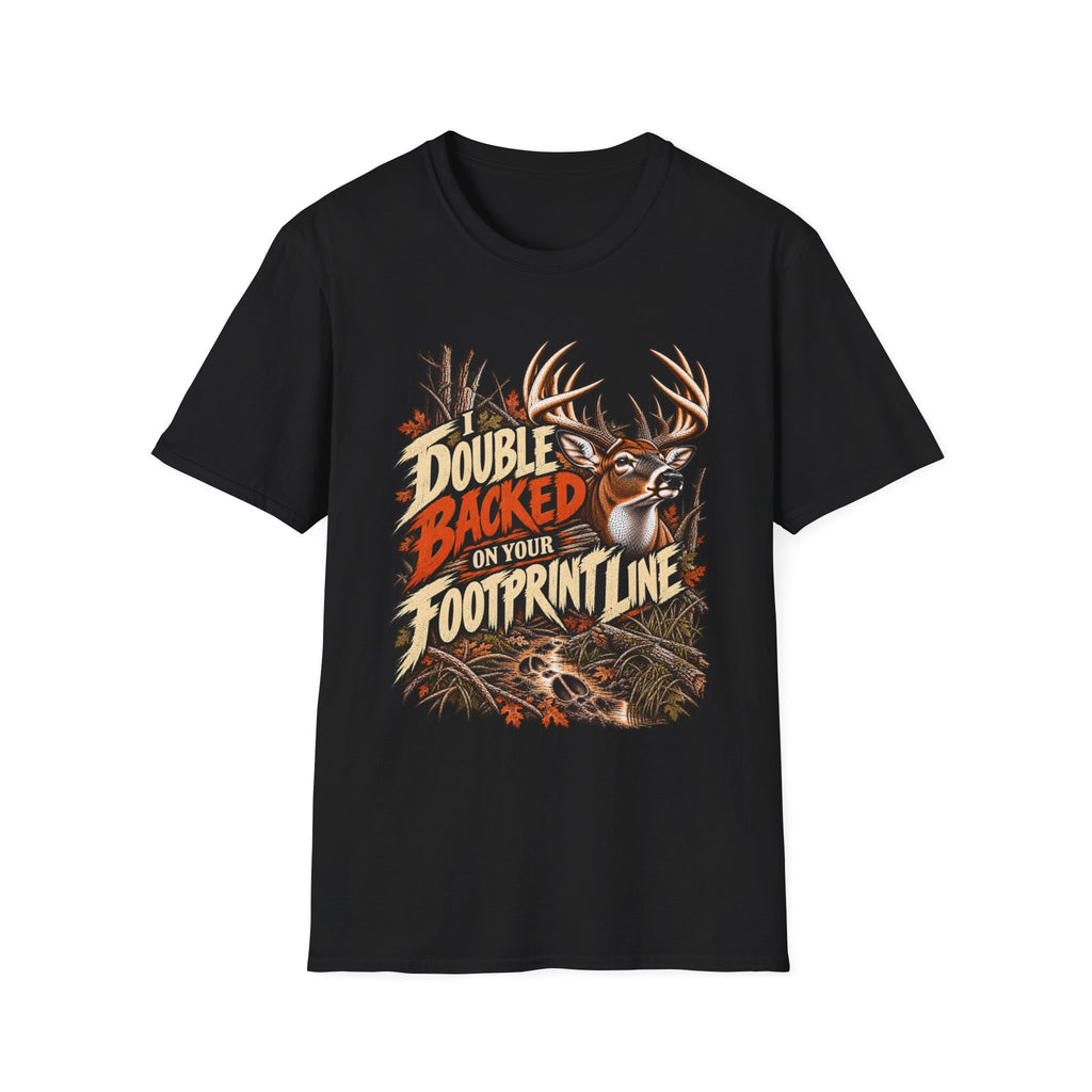 I Double-Backed On Your Footprint Line Whitetail Humor