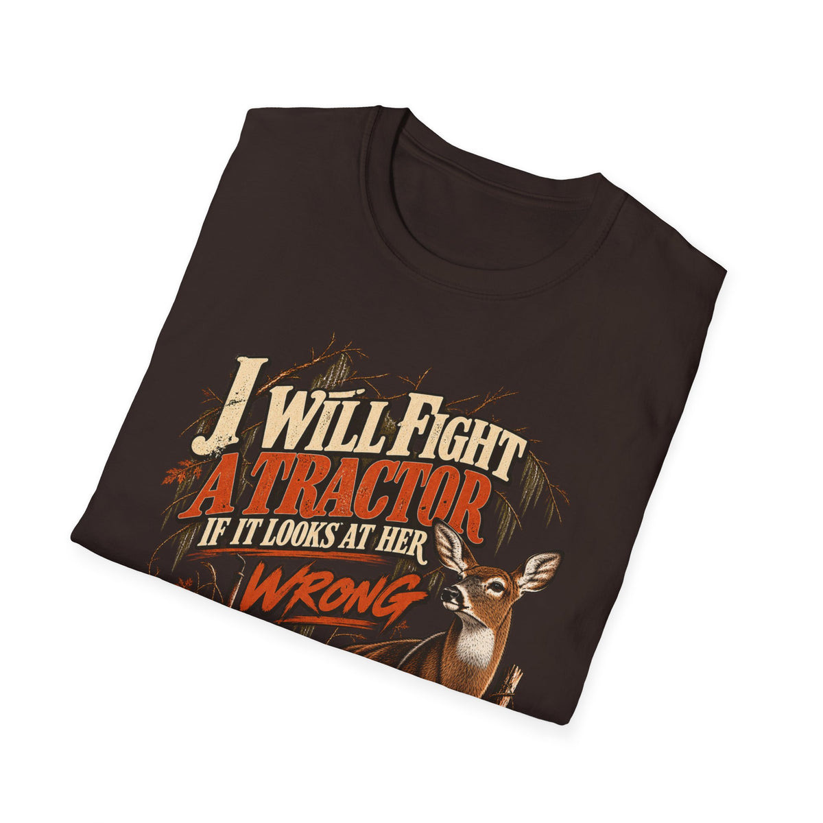 I Will Fight A Tractor Funny Rutting Whitetail Design