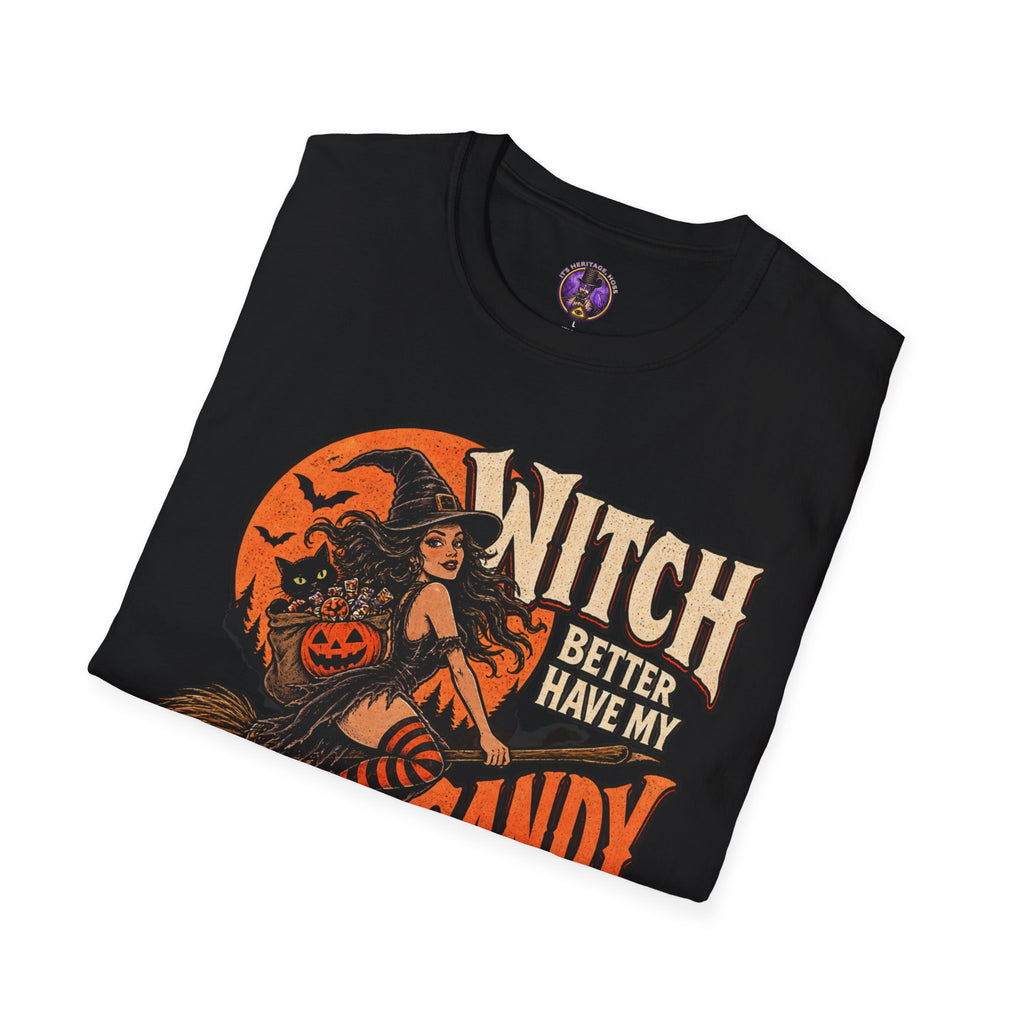 Witch Better Have My Candy T-Shirt — Halloween Witch Broom Pumpkin Graphic Tee