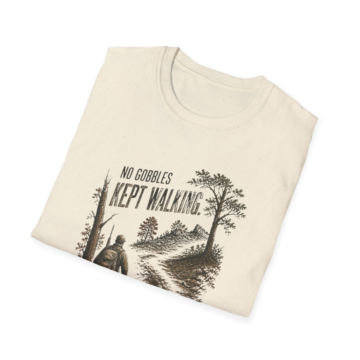 No Gobbles. Kept Walking. Turkey Hunting T-Shirt