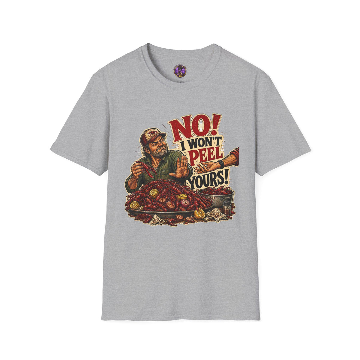 No I Won’t Peel Yours funny crawfish T-shirt graphic with Louisiana boil master holding crawfish beside a Cajun seafood feast