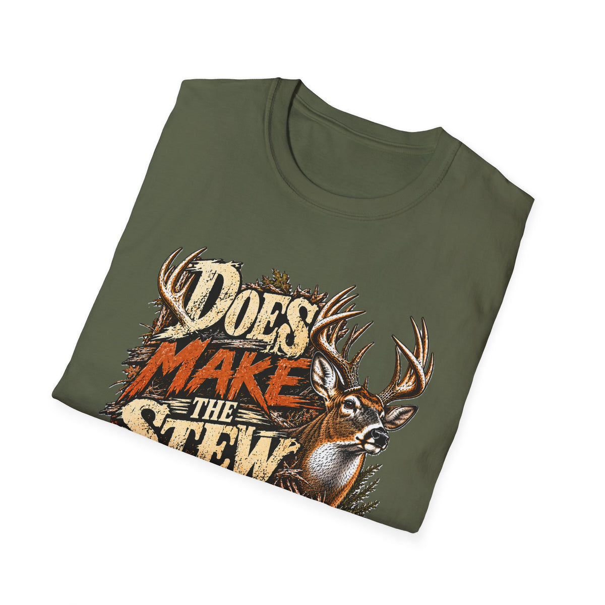 Does Make The Stew Southern Deer Hunting Design