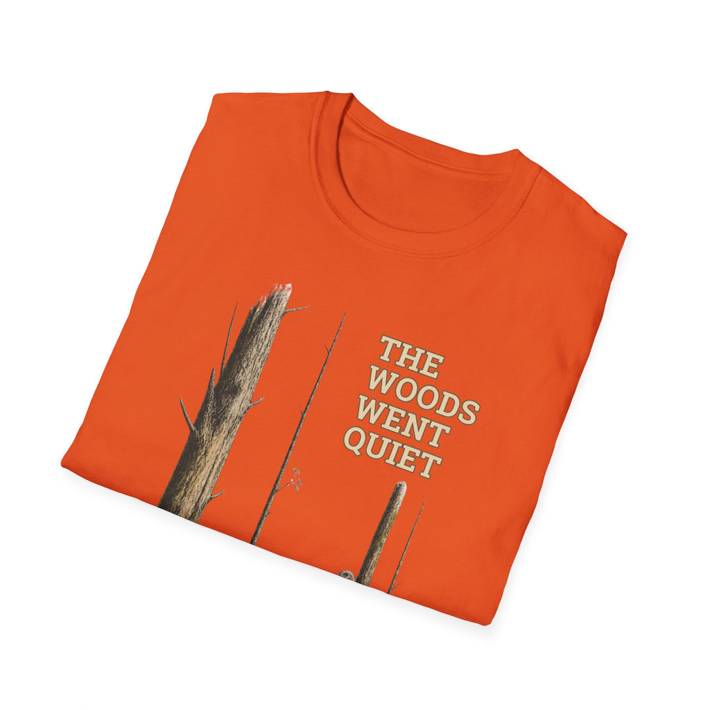 The Woods Went Quiet Turkey Hunting T-Shirt