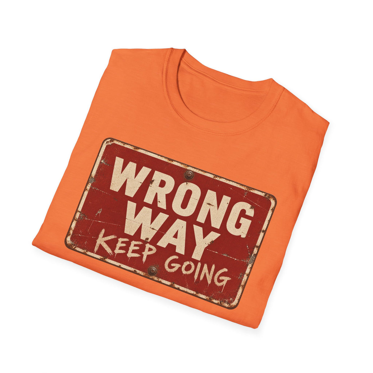 Wrong Way Keep Going