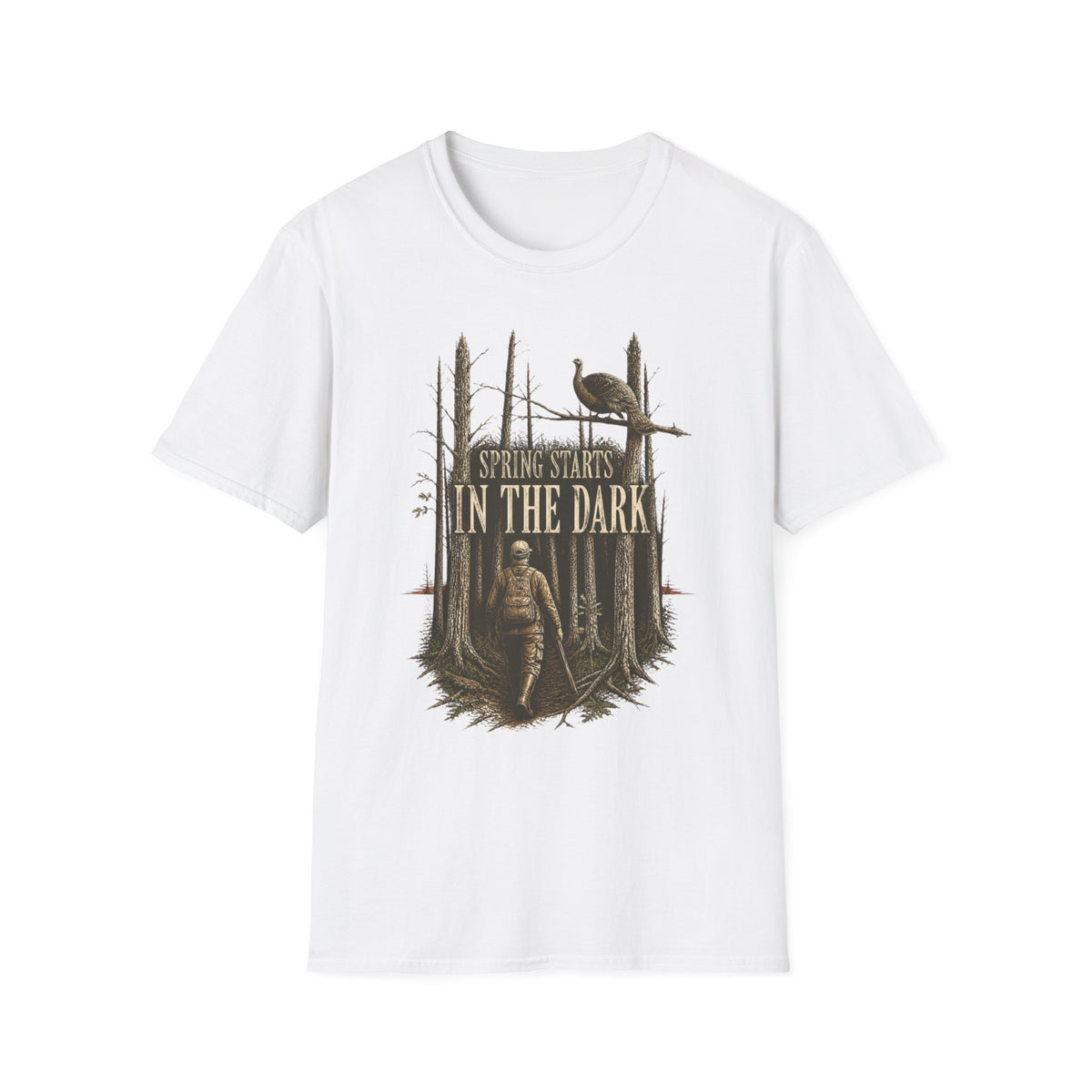 Spring Starts in the Dark Turkey Hunting T-Shirt