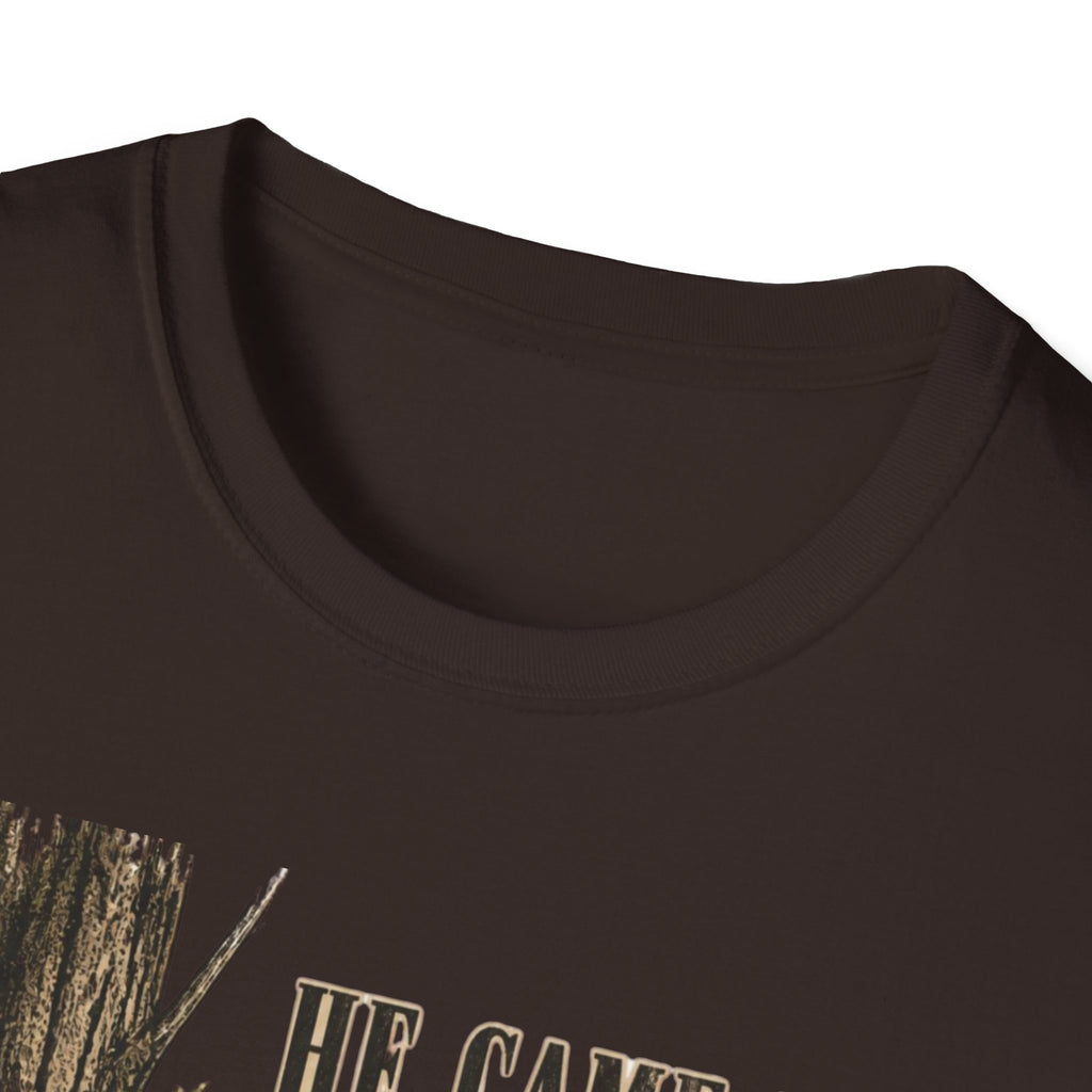 He Came In Quiet Turkey Hunting T-Shirt