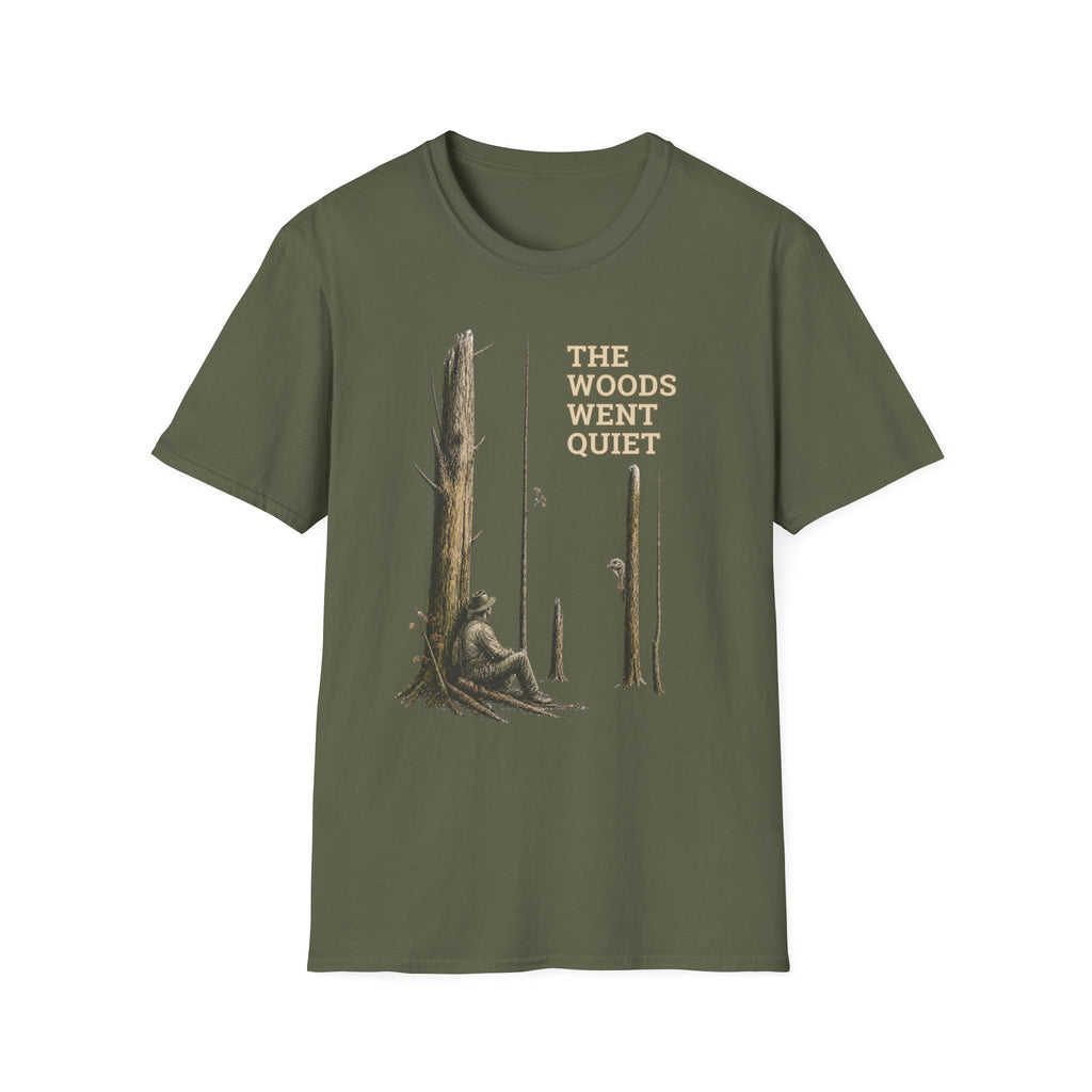 The Woods Went Quiet Turkey Hunting T-Shirt