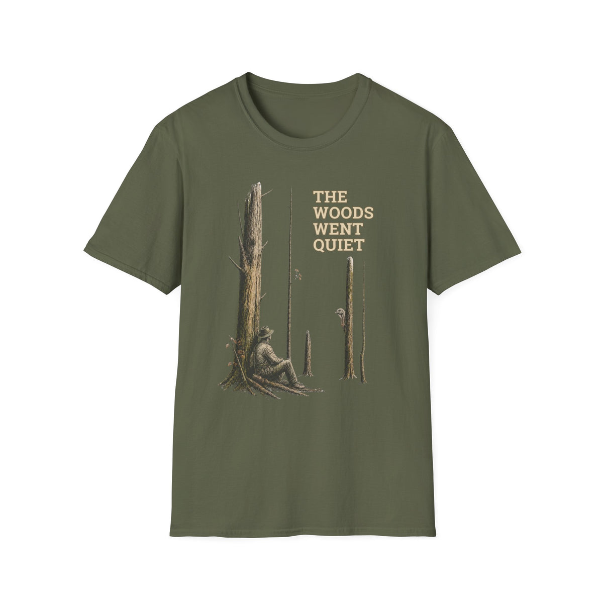 The Woods Went Quiet Turkey Hunting T-Shirt