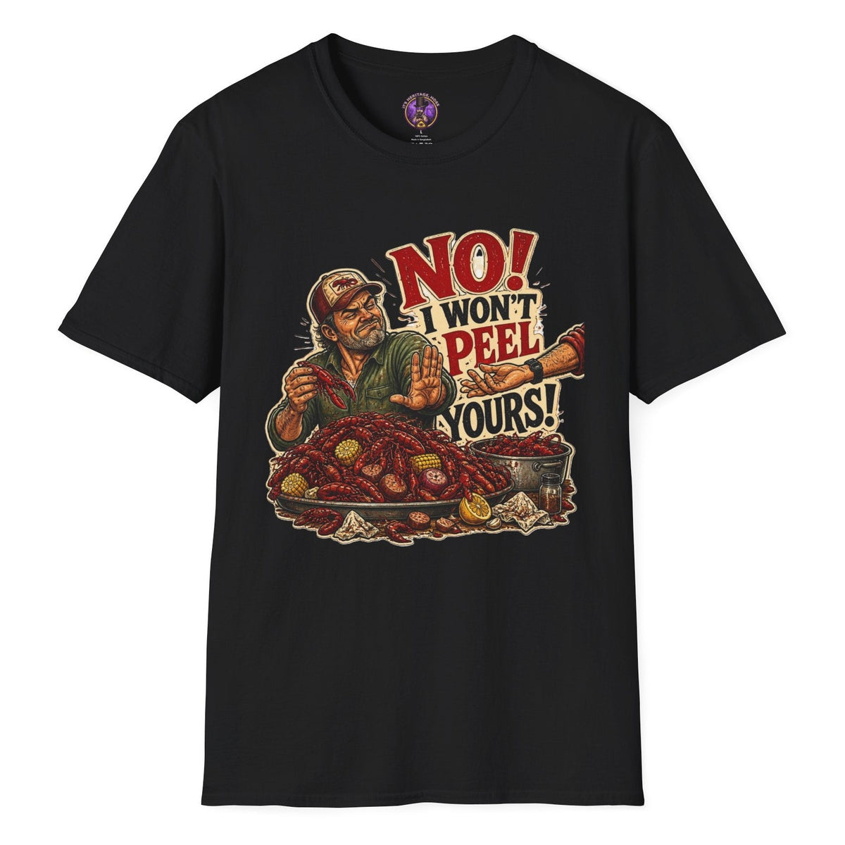 No I Won’t Peel Yours funny crawfish T-shirt graphic with Louisiana boil master holding crawfish beside a Cajun seafood feast