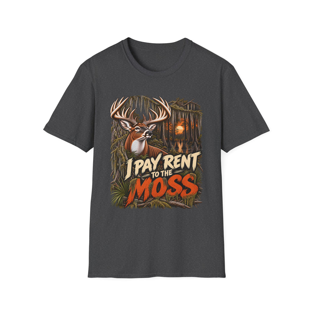I Pay Rent To The Moss Funny Southern Whitetail Design