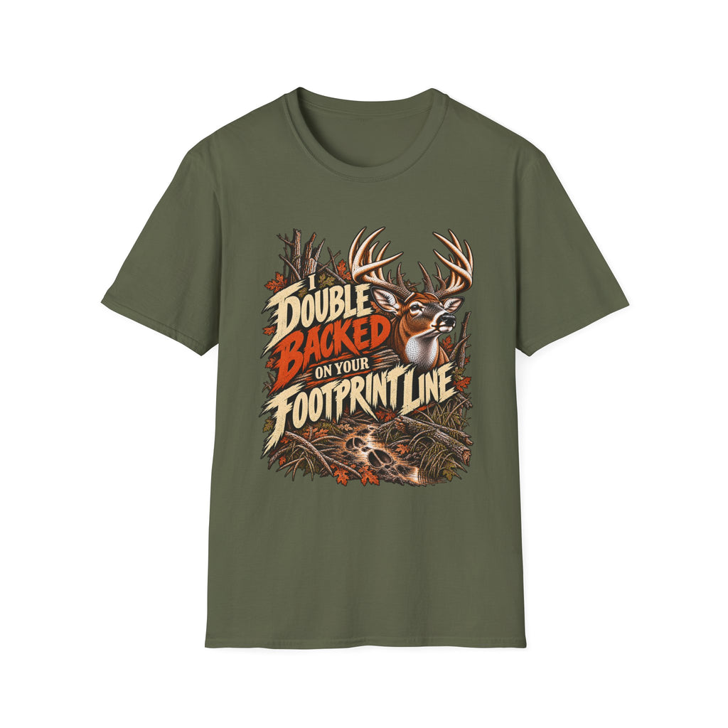 I Double-Backed On Your Footprint Line Whitetail Humor