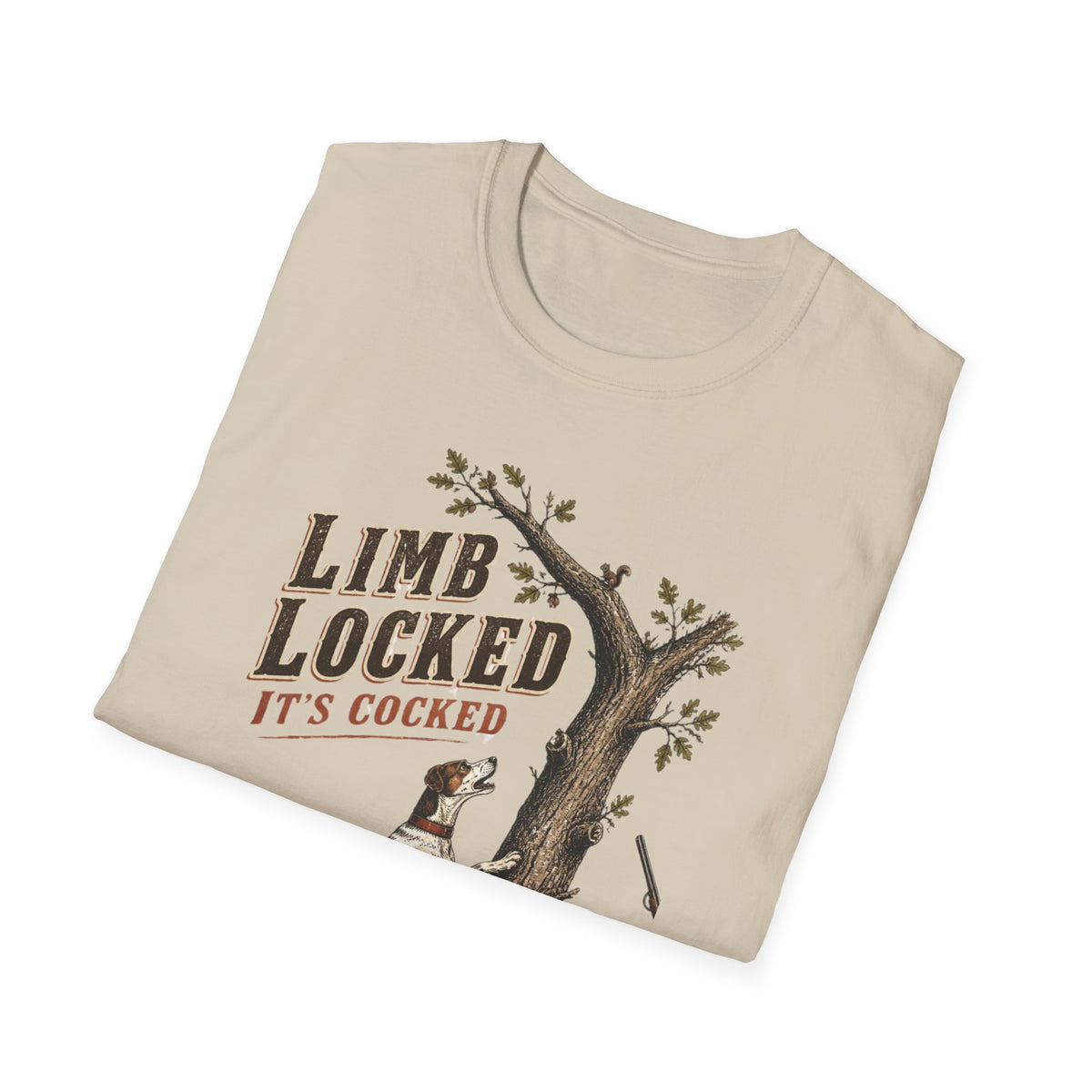 Limb Locked Its Cocked Squirrel Dog Hunting Shirt