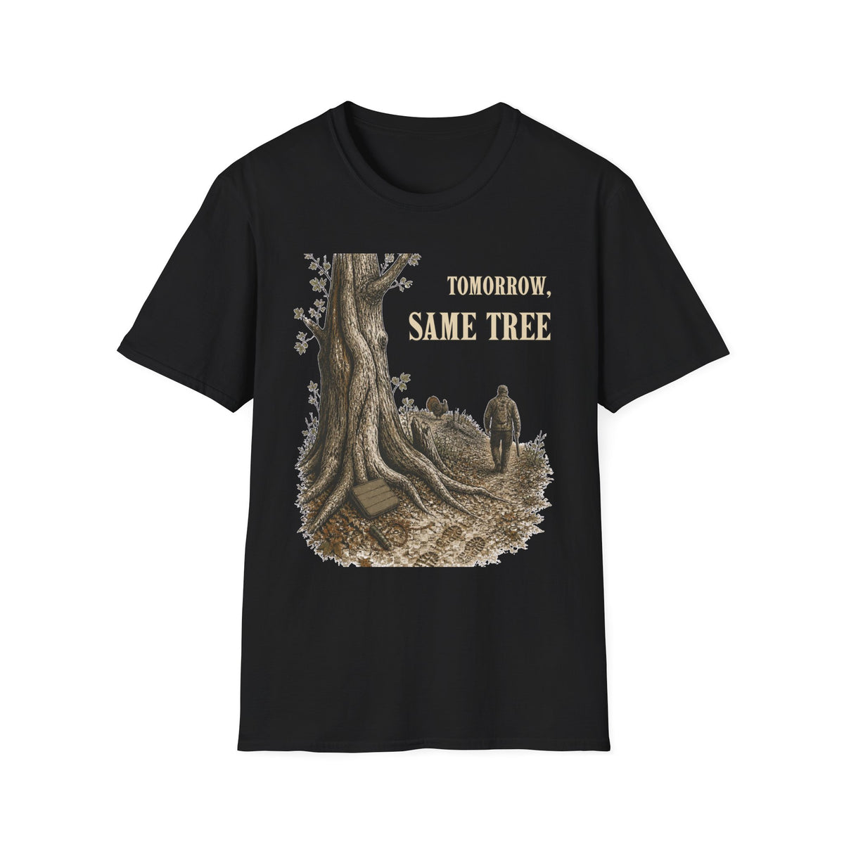 Tomorrow, Same Tree. Turkey Hunting T-Shirt