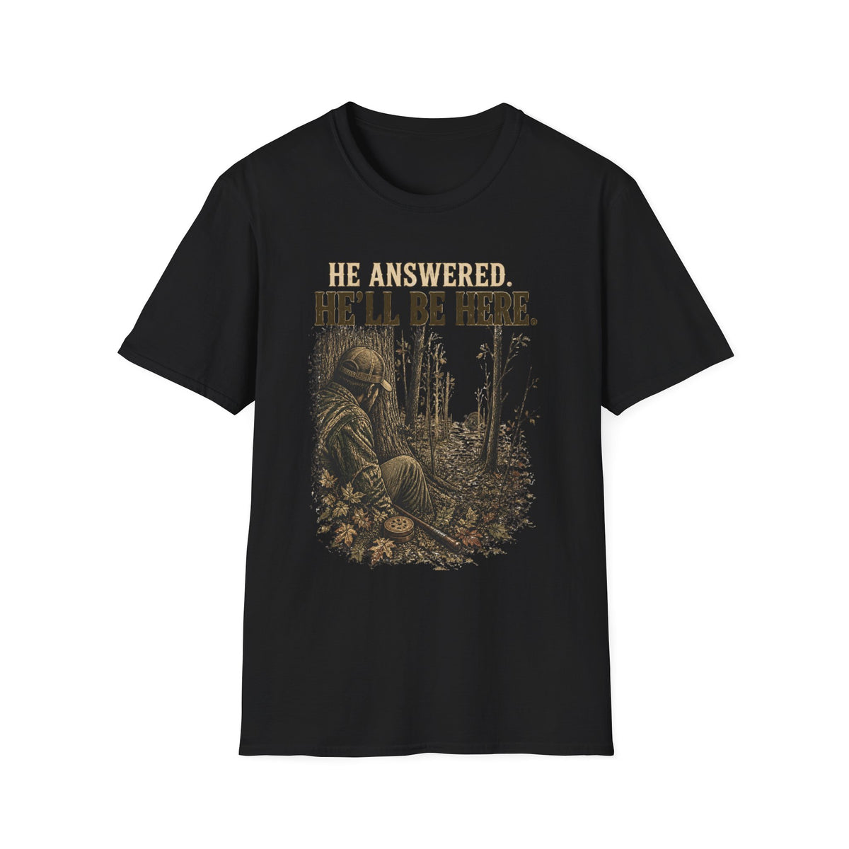He Answered. He’ll Be Here. Turkey Hunting T-Shirt